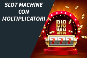 Slot machine con moltiplicatori